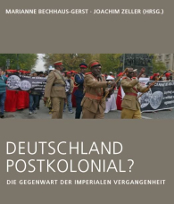 DEUTSCHLAND POSTKOLONIAL - Die Gegenwart der imperialen Vergangenheit